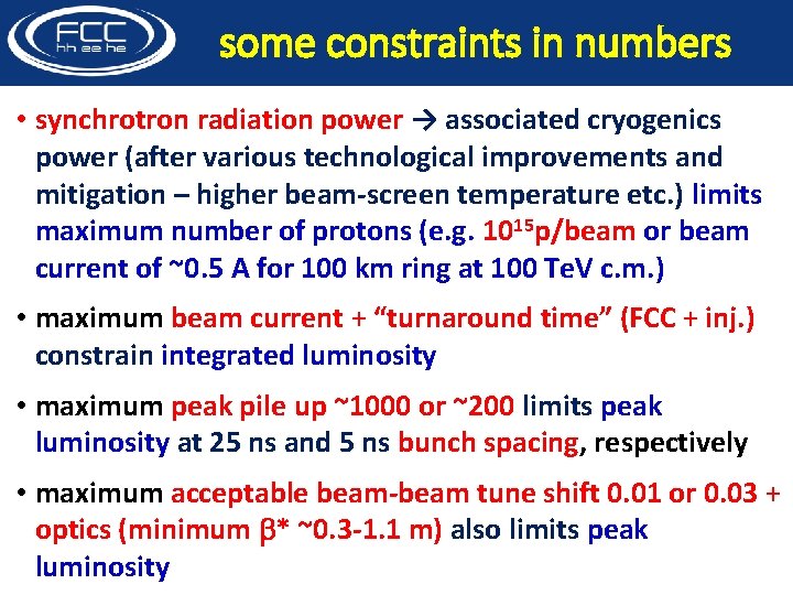 some constraints in numbers • synchrotron radiation power → associated cryogenics power (after various