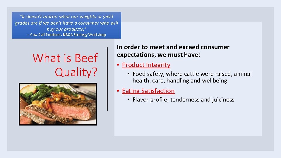 “It doesn’t matter what our weights or yield grades are if we don’t have