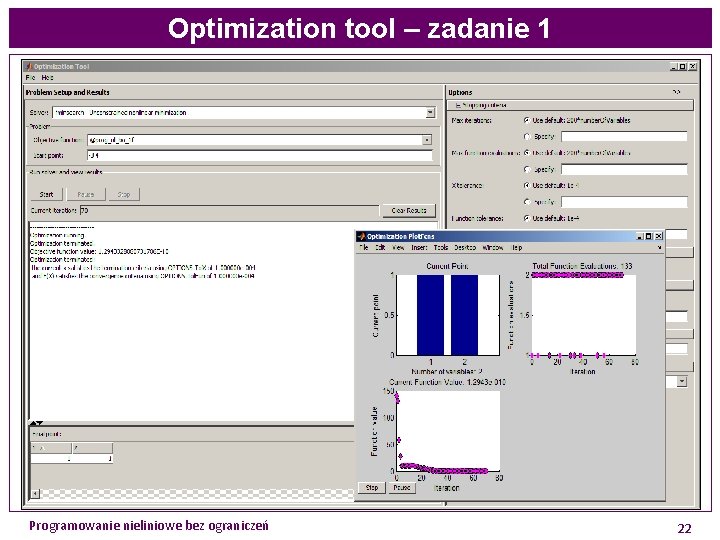 Optimization tool – zadanie 1 Programowanie nieliniowe bez ograniczeń 22 