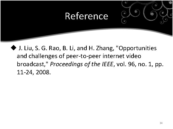 Reference u J. Liu, S. G. Rao, B. Li, and H. Zhang, "Opportunities and