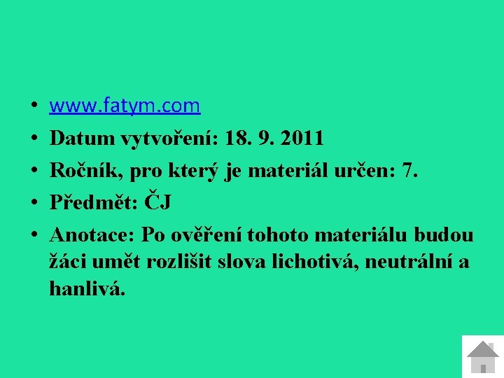  • • • www. fatym. com Datum vytvoření: 18. 9. 2011 Ročník, pro