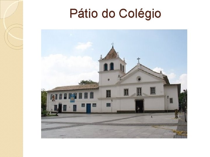 Pátio do Colégio 