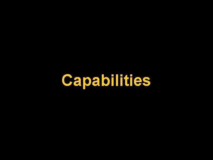 Capabilities 