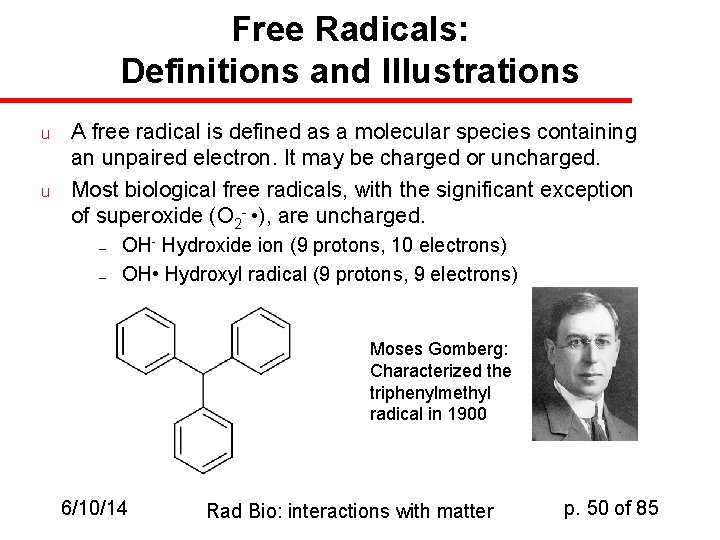 Free Radicals: Definitions and Illustrations u u A free radical is defined as a