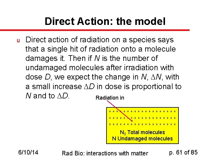 Direct Action: the model u Direct action of radiation on a species says that