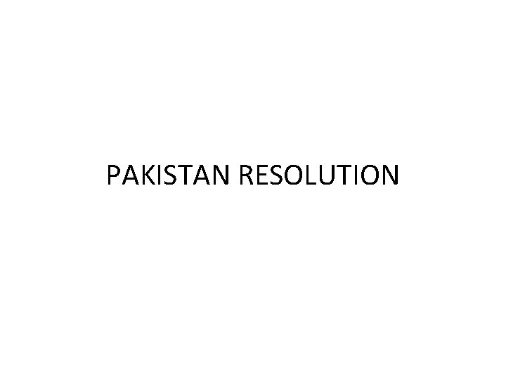 PAKISTAN RESOLUTION 