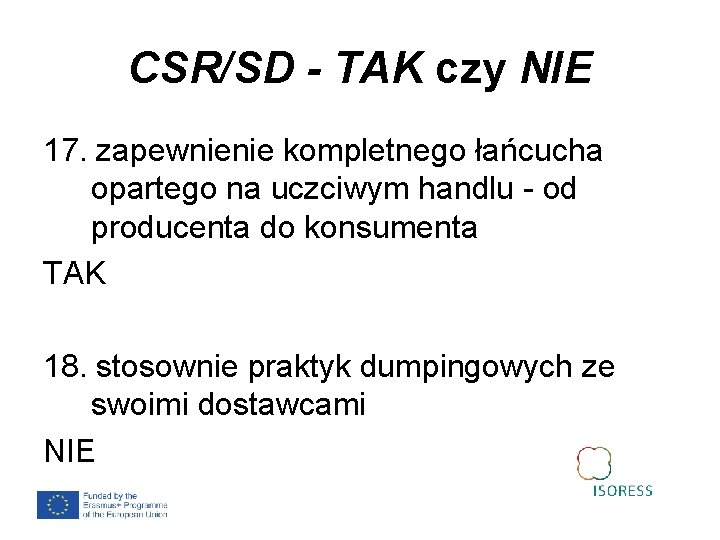 CSR/SD - TAK czy NIE 17. zapewnienie kompletnego łańcucha opartego na uczciwym handlu -