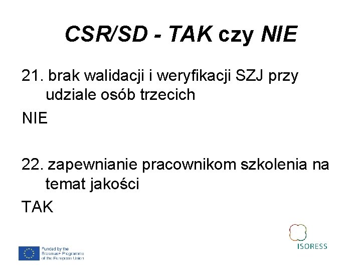 CSR/SD - TAK czy NIE 21. brak walidacji i weryfikacji SZJ przy udziale osób