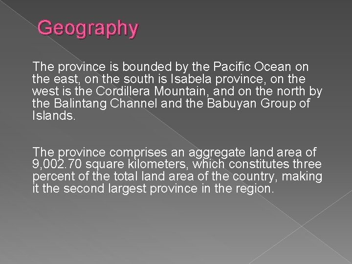 Geography The province is bounded by the Pacific Ocean on the east, on the