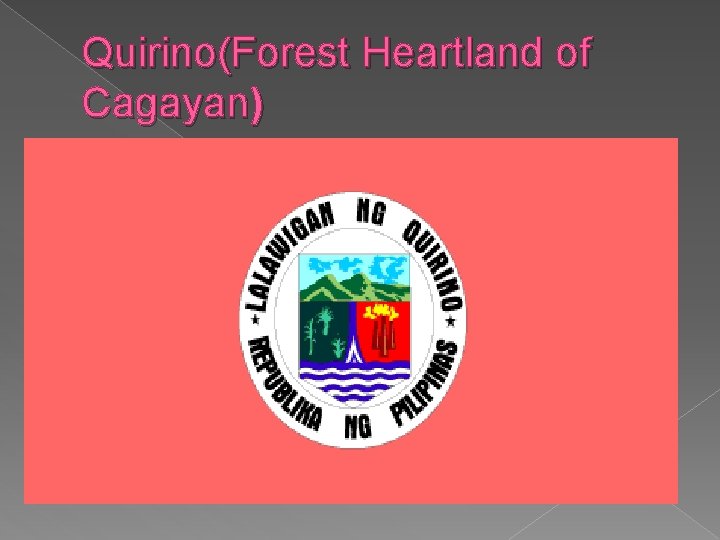 Quirino(Forest Heartland of Cagayan) 