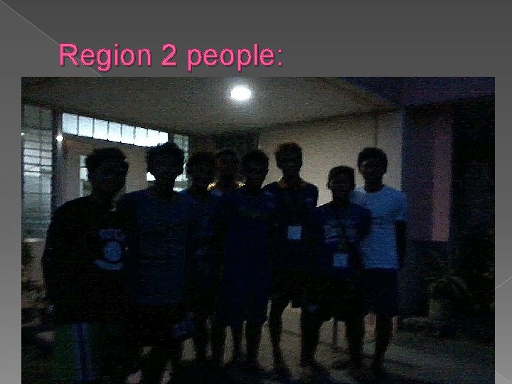 Region 2 people: 