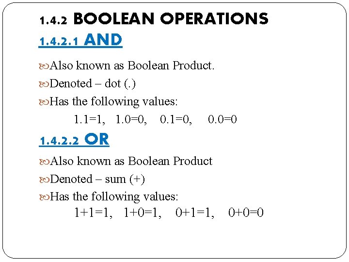 1. 4. 2 BOOLEAN OPERATIONS 1. 4. 2. 1 AND Also known as Boolean