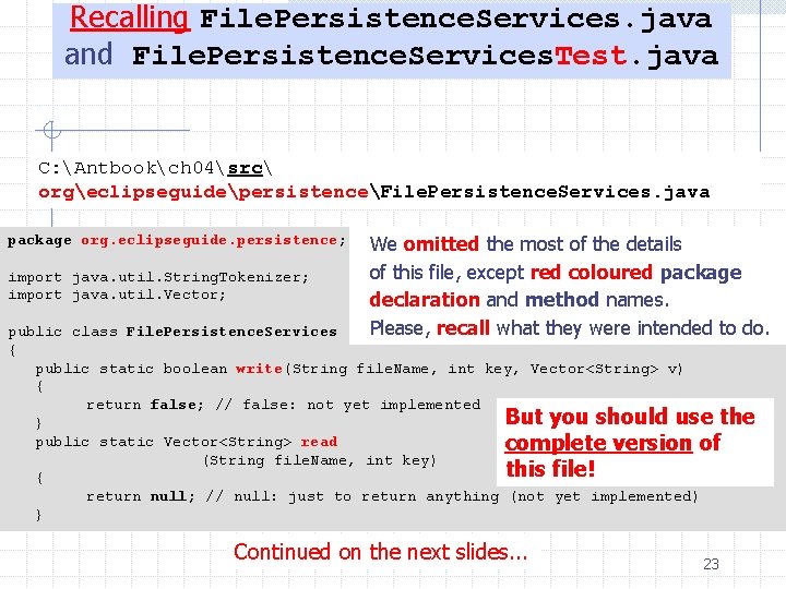 Recalling File. Persistence. Services. java and File. Persistence. Services. Test. java C: Antbookch 04src