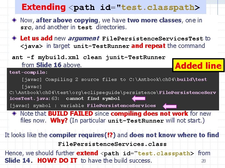 Extending <path id="test. classpath> Now, after above copying, we have two more classes, one