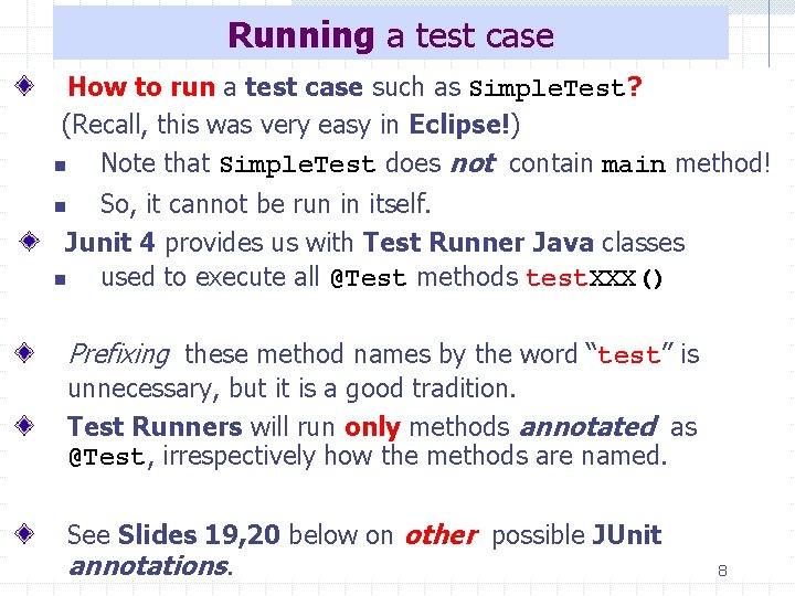 Running a test case How to run a test case such as Simple. Test?