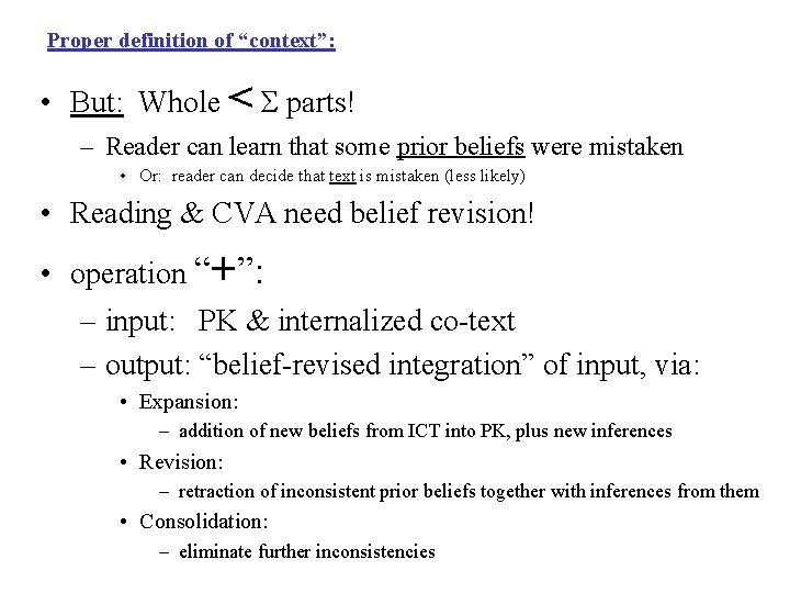 Proper definition of “context”: • But: Whole < Σ parts! – Reader can learn