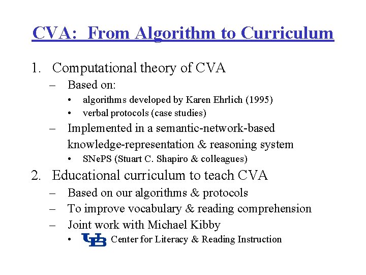 CVA: From Algorithm to Curriculum 1. Computational theory of CVA – Based on: •