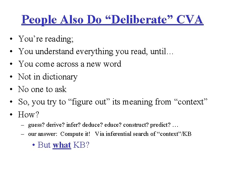 People Also Do “Deliberate” CVA • • You’re reading; You understand everything you read,