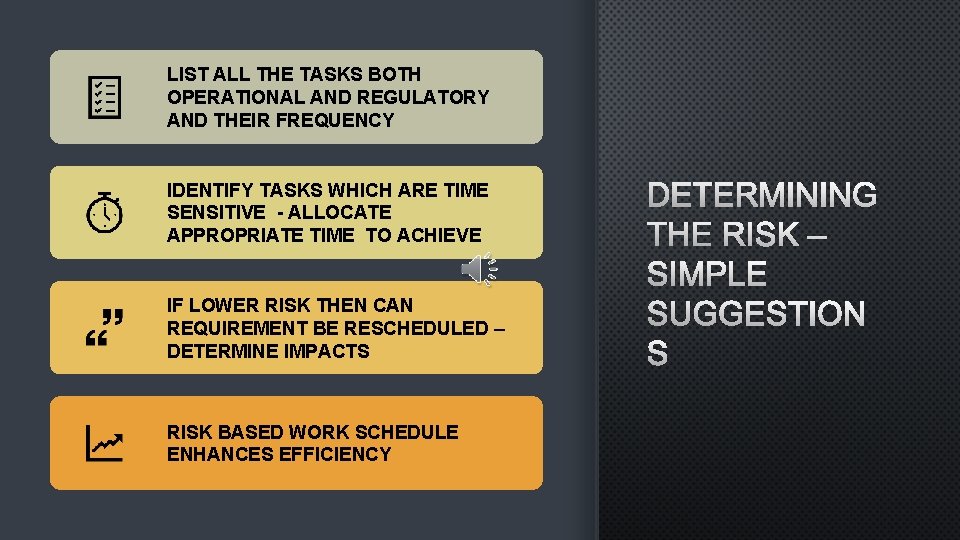 LIST ALL THE TASKS BOTH OPERATIONAL AND REGULATORY AND THEIR FREQUENCY IDENTIFY TASKS WHICH