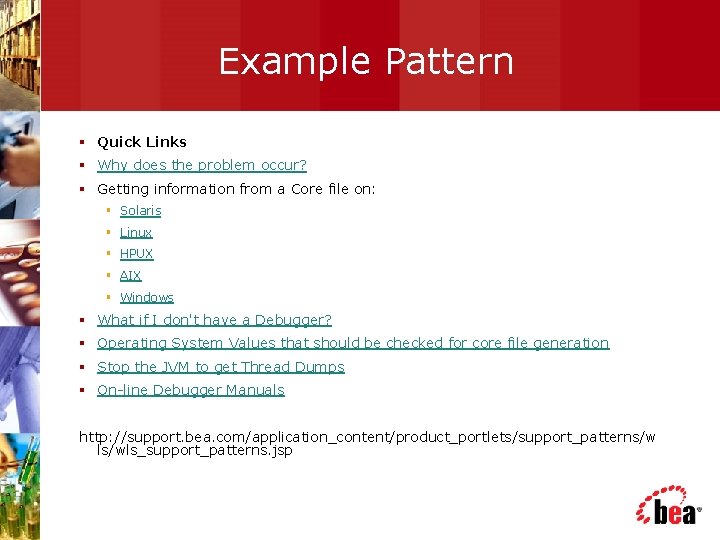 Example Pattern § Quick Links § Why does the problem occur? § Getting information