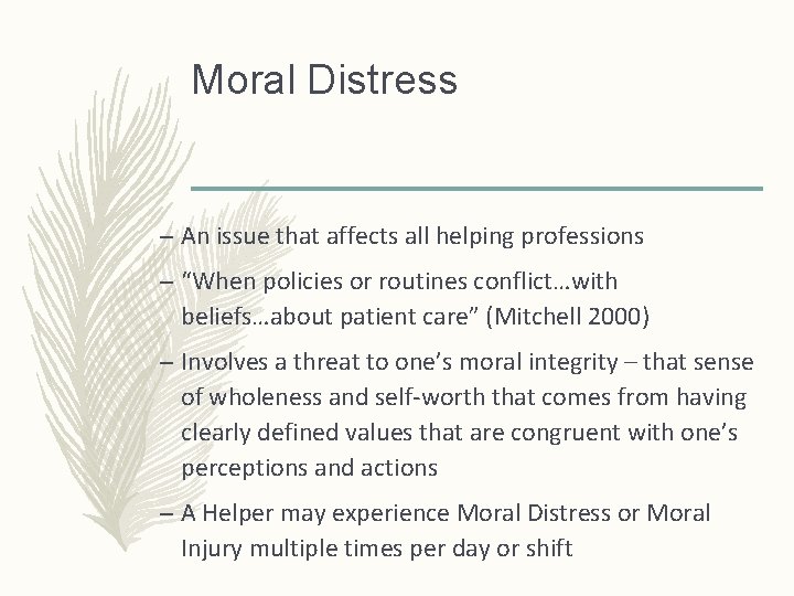 Moral Distress – An issue that affects all helping professions – “When policies or