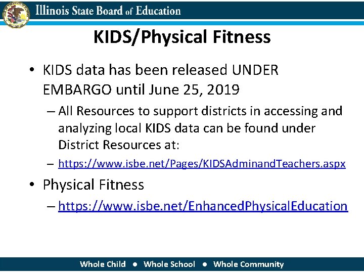 KIDS/Physical Fitness • KIDS data has been released UNDER EMBARGO until June 25, 2019