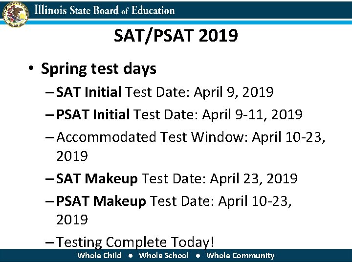 SAT/PSAT 2019 • Spring test days – SAT Initial Test Date: April 9, 2019