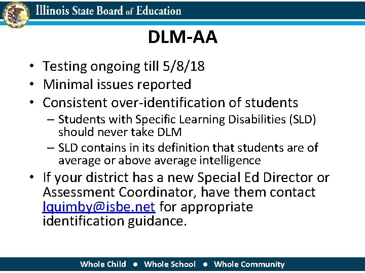 DLM-AA • Testing ongoing till 5/8/18 • Minimal issues reported • Consistent over-identification of