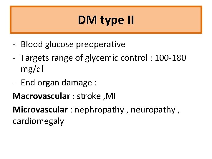 DM type II ‐ Blood glucose preoperative ‐ Targets range of glycemic control :