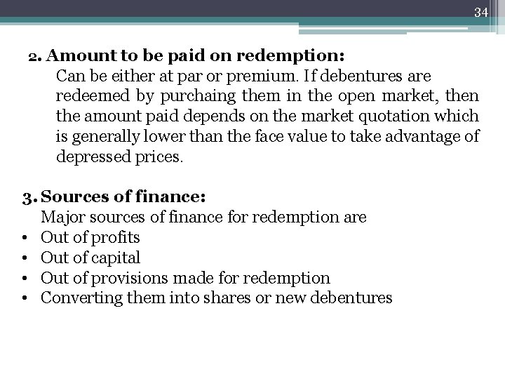 34 2. Amount to be paid on redemption: Can be either at par or