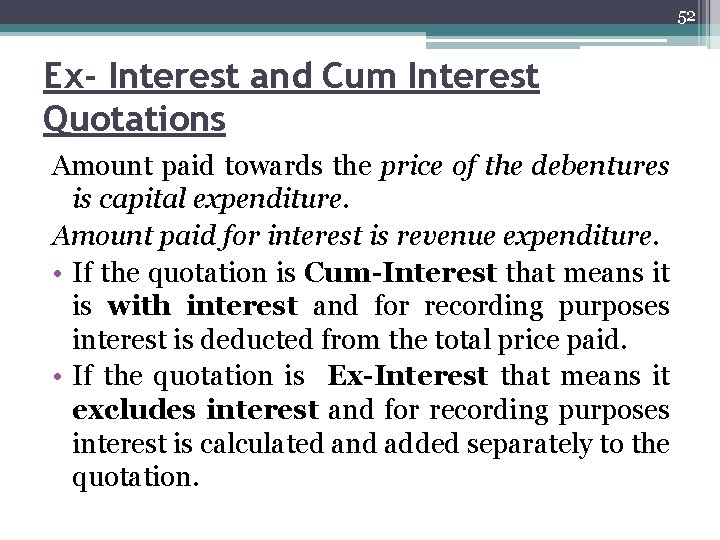 52 Ex- Interest and Cum Interest Quotations Amount paid towards the price of the