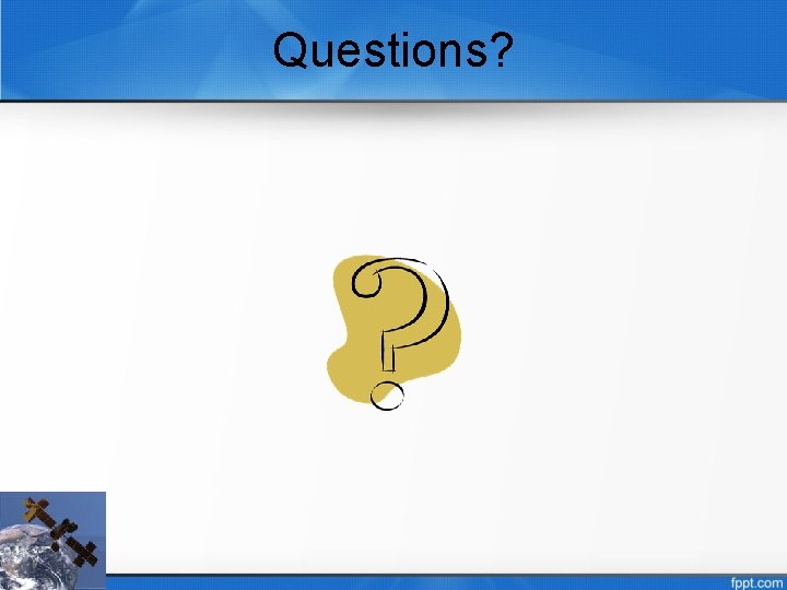 Questions? 