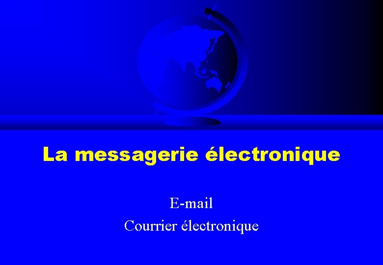La messagerie électronique E-mail Courrier électronique 