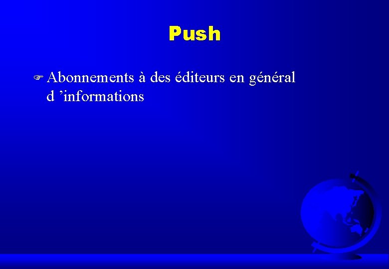 Push F Abonnements à des éditeurs en général d ’informations 