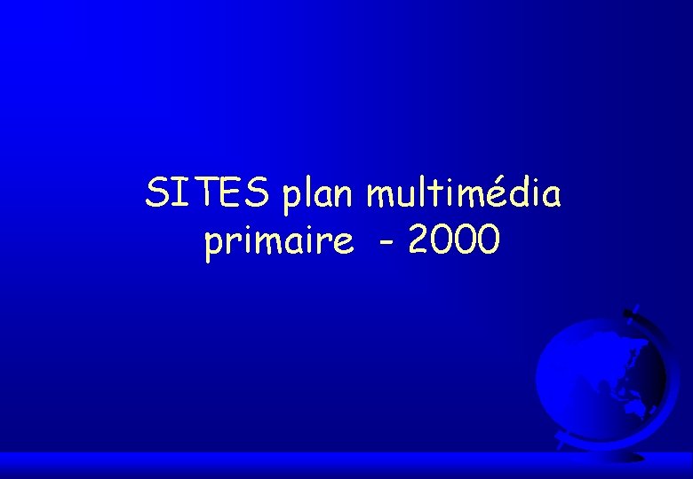 SITES plan multimédia primaire - 2000 