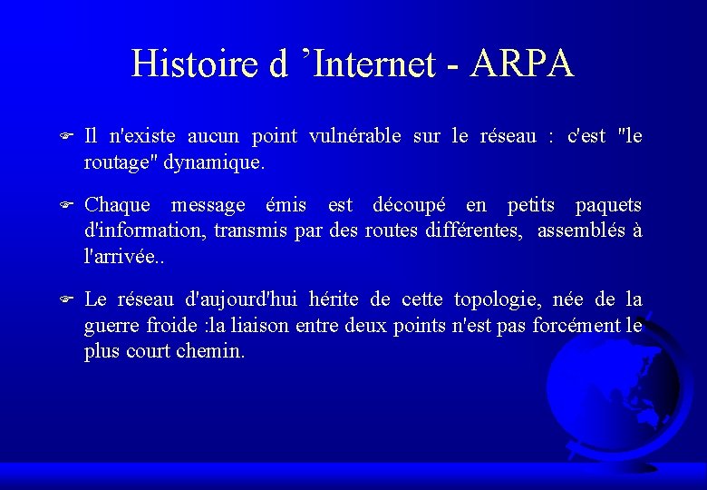 Histoire d ’Internet - ARPA F Il n'existe aucun point vulnérable sur le réseau