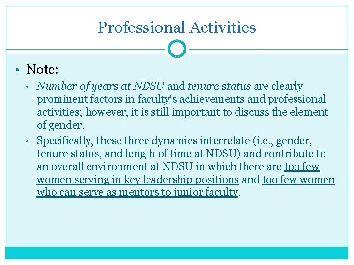 Professional Activities • Note: • • Number of years at NDSU and tenure status