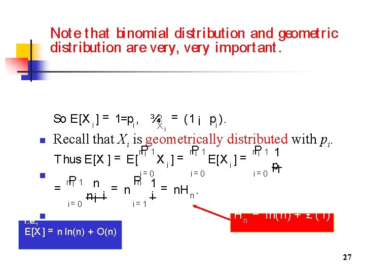 Not e that binomial distribution and geometric distribution are very, very important. So E[X