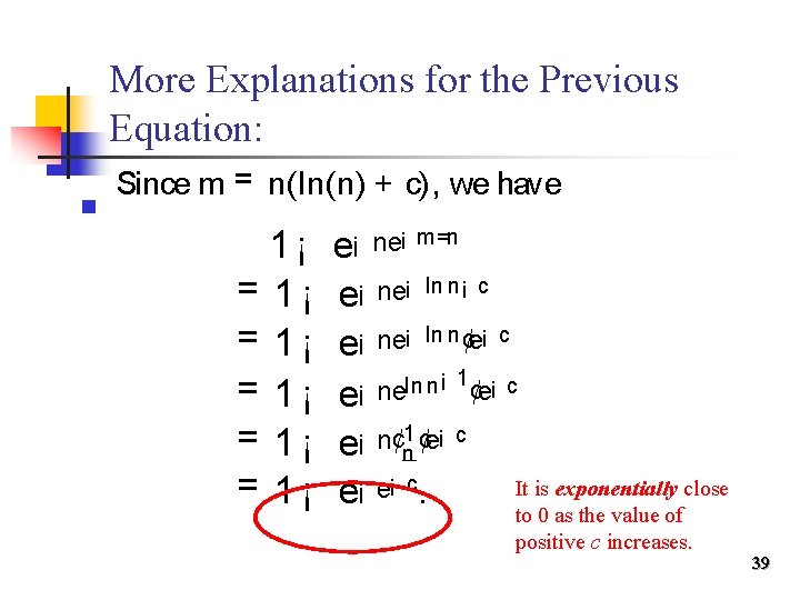 More Explanations for the Previous Equation: n Since m = n(ln(n) + c), we