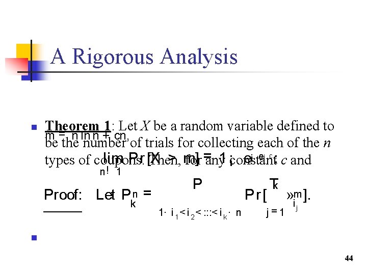 A Rigorous Analysis n Theorem 1: Let X be a random variable defined to