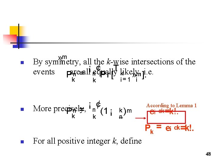 n m » By symmetry, all the k-wise intersections of the i ¡ ¢