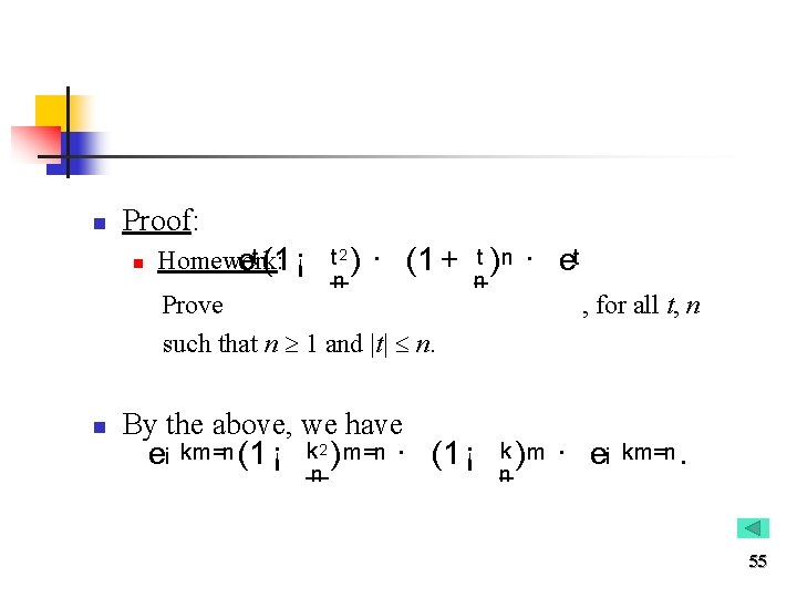 n Proof: n Homework: et (1 ¡ t 2 ) n · (1 +