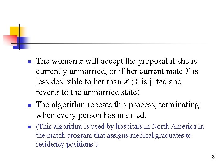 n n n The woman x will accept the proposal if she is currently