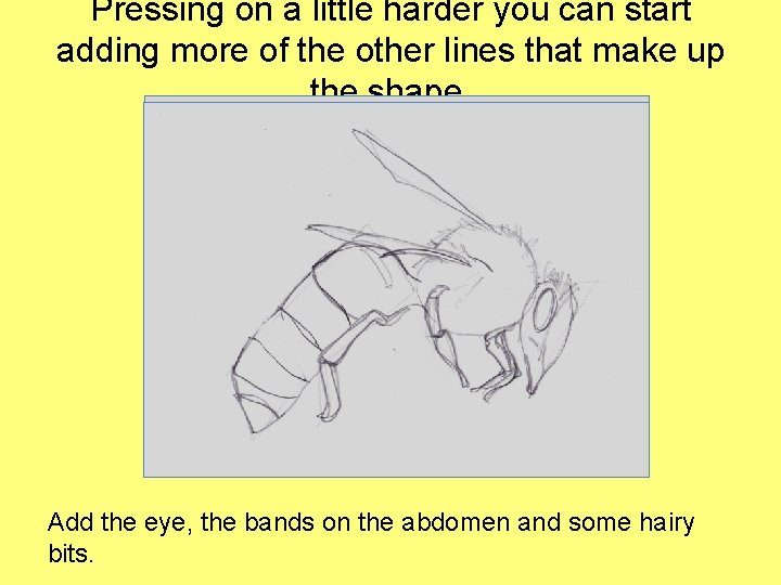 Pressing on a little harder you can start adding more of the other lines