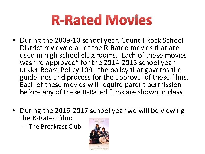 R-Rated Movies • During the 2009 -10 school year, Council Rock School District reviewed
