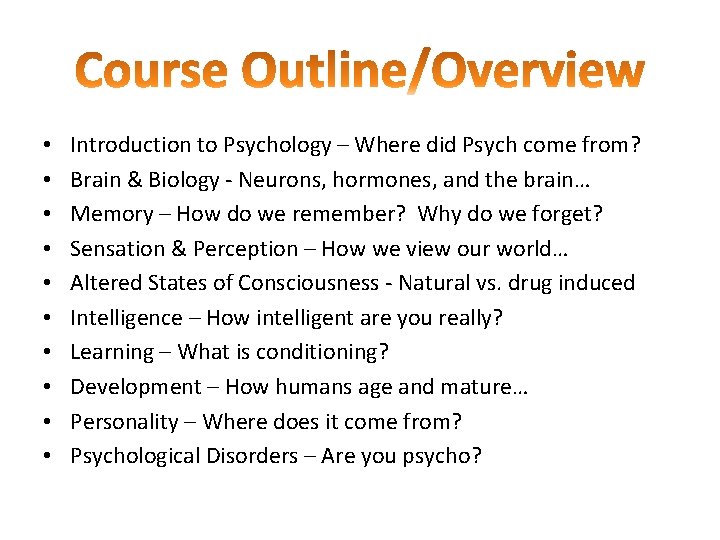  • • • Introduction to Psychology – Where did Psych come from? Brain