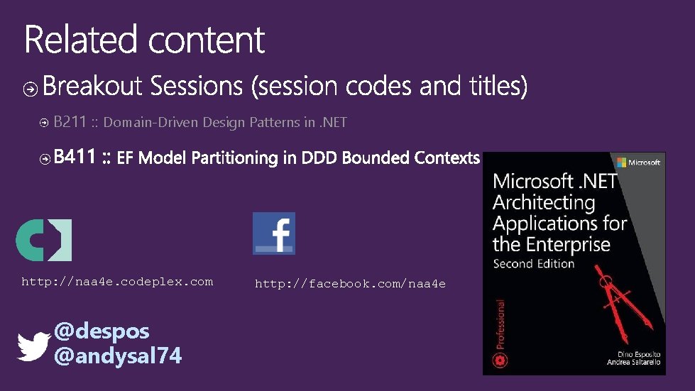 B 211 : : Domain-Driven Design Patterns in. NET http: //naa 4 e. codeplex.