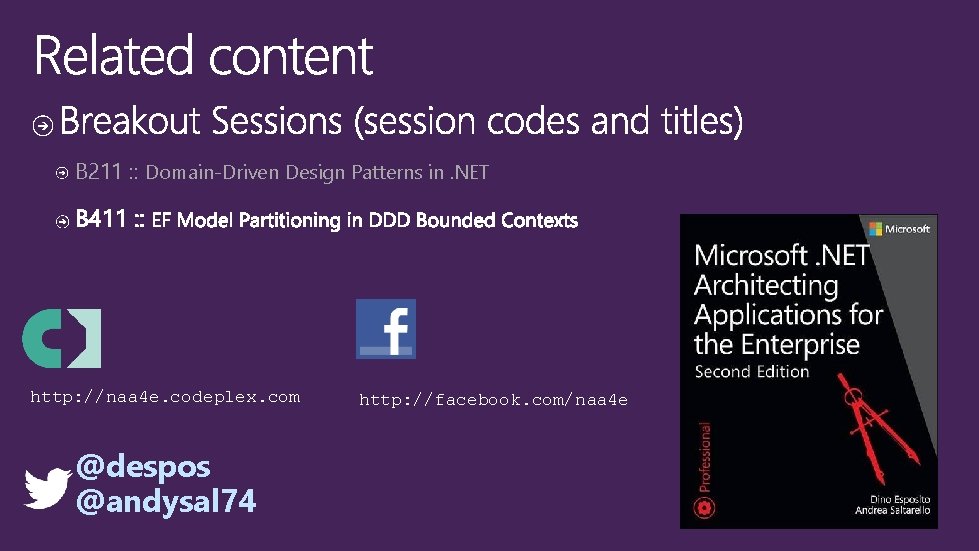 B 211 : : Domain-Driven Design Patterns in. NET http: //naa 4 e. codeplex.
