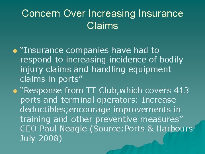 Concern Over Increasing Insurance Claims “Insurance companies have had to respond to increasing incidence