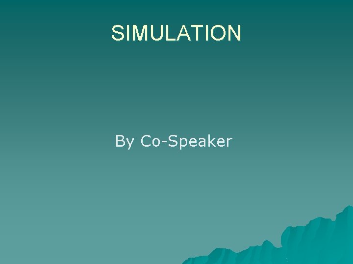 SIMULATION By Co-Speaker 